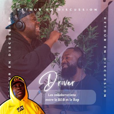 Driver, les collaborations entre le R&B et le Rap, son featuring avec les Boyz II Men, les Flammes (RVA Focus: Le Retour en discussion) Driver, les collaborations entre le R&B et le Rap, son featuring avec les Boyz II Men, les Flammes (RVA Focus: Le Retour en discussion)