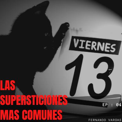 LAS SUPERSTICIONES MAS COMUNES