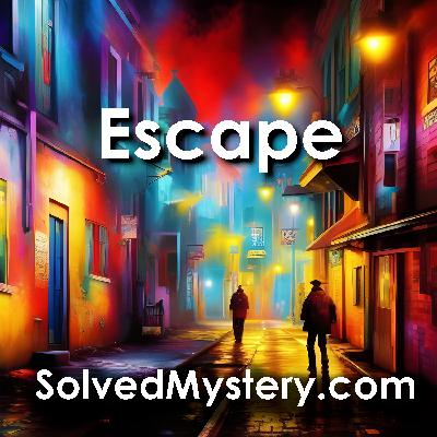 Escape: The Man Who Would Be King