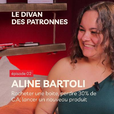 Racheter une boite, perdre 30% de C.A, lancer un nouveau produit - Aline Bartoli