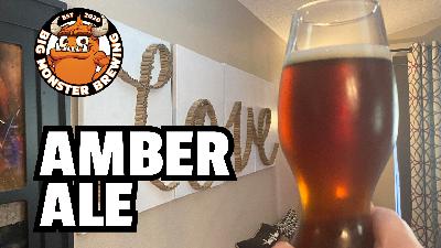 Big Monster Brewing – Messing with that Amber Ale again! Big Monster Brewing – Messing with that Amber Ale again!
