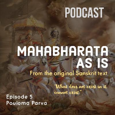 Episode 5 – Adi Parva: POULOMA PARVA Episode 5 – Adi Parva: POULOMA PARVA