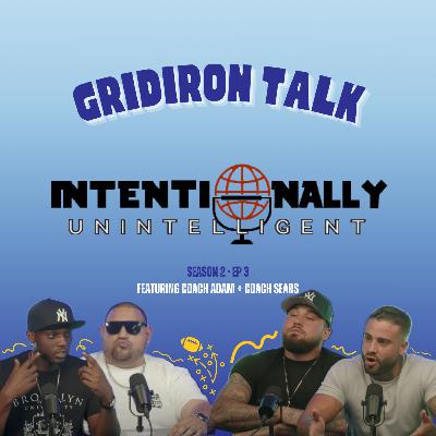 Gridiron Talk featuring Coach Sears + Coach Adam