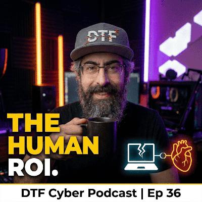 Why Your Tech Won’t Save You: The Human ROI of Cyber Security | Dom Vogel #DTF036 Why Your Tech Won’t Save You: The Human ROI of Cyber Security | Dom Vogel #DTF036