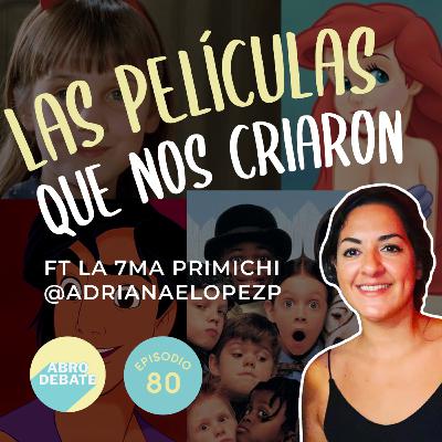 Cine de los '00s: Películas Que Nos Criaron | EP 80 | Abro Debate