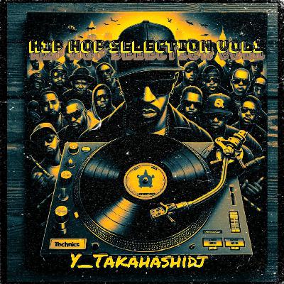HIP HOP SELETION VOL1 -  Y_TAKAHASHO