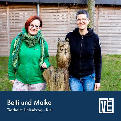 Betti und Meike - Tierheim Uhlenkrog Kiel | VierEcken Podcast: Staffel 3 - Folge 7 Betti und Meike - Tierheim Uhlenkrog Kiel | VierEcken Podcast: Staffel 3 - Folge 7