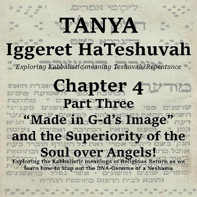 Made In G-Ds Image And The Superiority Of The Soul Over Angels!