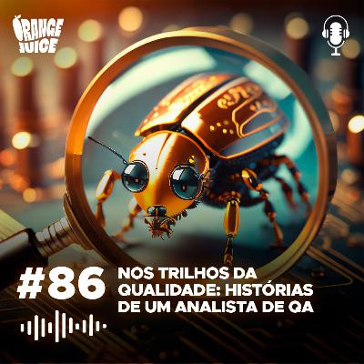 Nos trilhos da qualidade: Histórias de um analista de QA