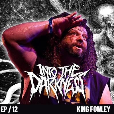 1 Hour 53 Minutes with King Fowley | Episode 12 1 Hour 53 Minutes with King Fowley | Episode 12