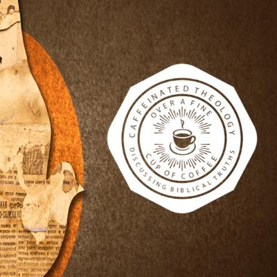 Caffeinated Theology, Season 3 Episode 2, ”The Holy Spirit, and Unbiblical Sayings” Caffeinated Theology, Season 3 Episode 2, ”The Holy Spirit, and Unbiblical Sayings”