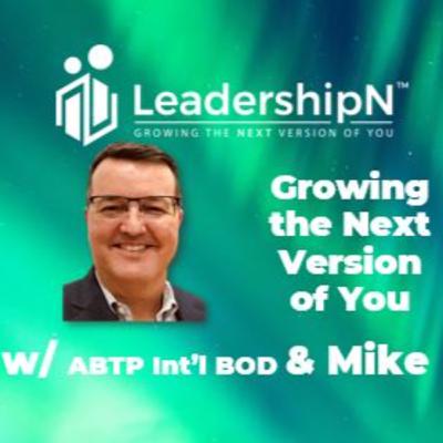 ABTP International Online Chapter is Born on Growing the Next Version of You w/ Mike Rochelle ABTP International Online Chapter is Born on Growing the Next Version of You w/ Mike Rochelle