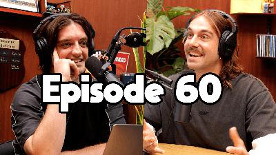Ep 60 - Dream Dream Dream
