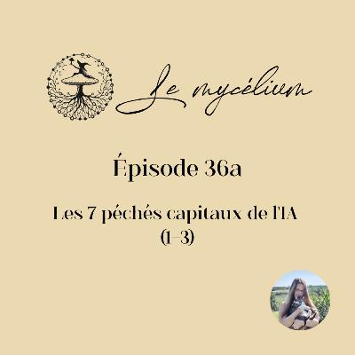 36a - Les 7 péchés capitaux de l'IA (1-3)