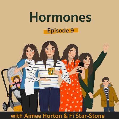 Episode 9 - Hormones and Self Care