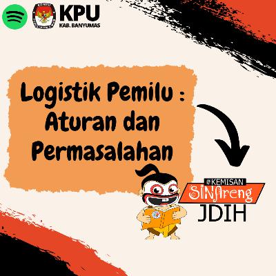 Logistik Pemilu : Aturan dan Permasalahan