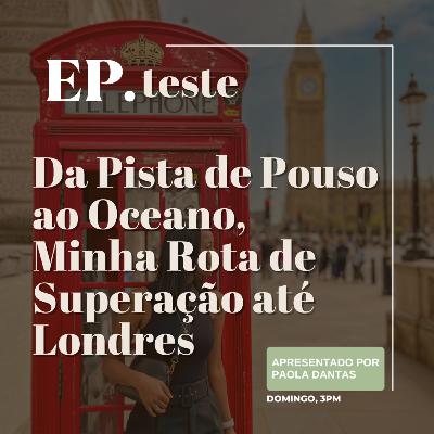 Da Pista de Pouso ao Oceano, Minha Rota de Superação até Londres