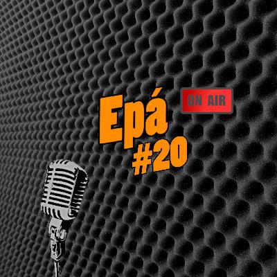 Epá #20 - Gregar e Voltar a Beber, Verão dos Baloiços e Vincos