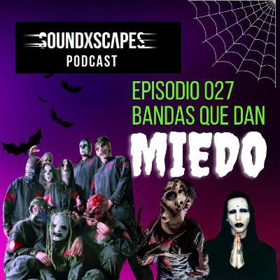 EP027: BANDAS / CANCIONES QUE DAN MIEDO 🎃