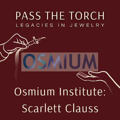 Osmium Institute: Scarlett Clauss