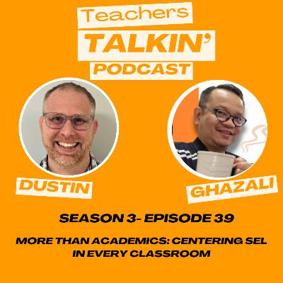 More Than Academics: Centering SEL in Every Classroom
