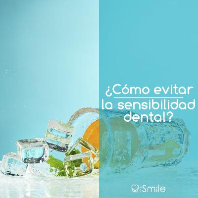 ¿Como evitar la sensibilidad dental?