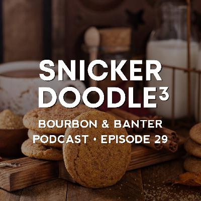 #29 - Snickerdoodle Snickerdoodle Snickerdoodle #29 - Snickerdoodle Snickerdoodle Snickerdoodle