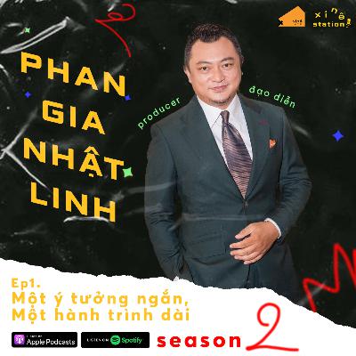 Xinê Station #9: MỘT Ý TƯỞNG NGẮN, MỘT HÀNH TRÌNH DÀI - Đạo diễn/ Nhà sản xuất Phan Gia Nhật Linh