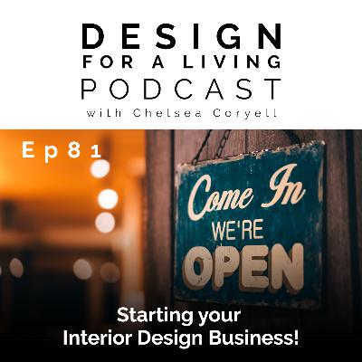 Starting your Interior Design Business! Episode 81