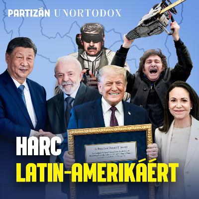 Dél-Amerika Maduro elrablása után: geopolitikai sakktábla, amin Orbán is játékos | Unortodox #3 Dél-Amerika Maduro elrablása után: geopolitikai sakktábla, amin Orbán is játékos | Unortodox #3