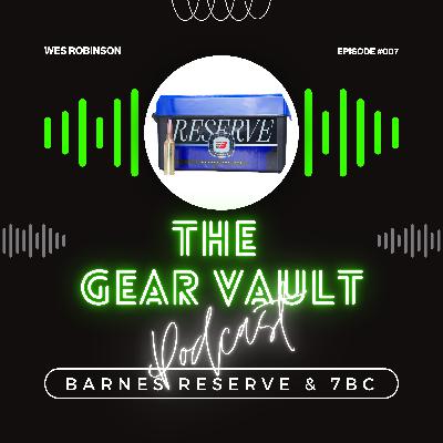 Barnes Reserve, Youth Rifles, and Savage 7BC Update - Episode 7