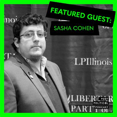 Post Political Podcast - Episode 026: Sasha Cohen