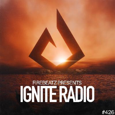 Firebeatz presents: Ignite Radio #426