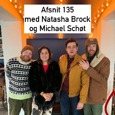 #135 "Er du bange for Fisketorvet!?" med Natasha Brock OG michael Schøt