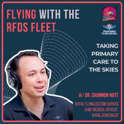Taking Primary Care to the Skies with Dr Shannon Nott | Bedside Murmurs Podcast