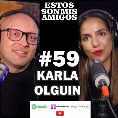 EPISODIO 59 CON KARLA OLGUIN