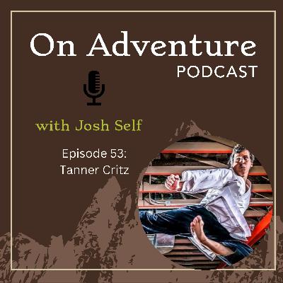 Episode 53: How a Near-Death Experience and 2,200 Miles on Foot Led to True Purpose with Tanner Critz