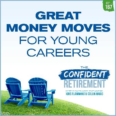 Ep 167: Great Money Moves for Young Careers