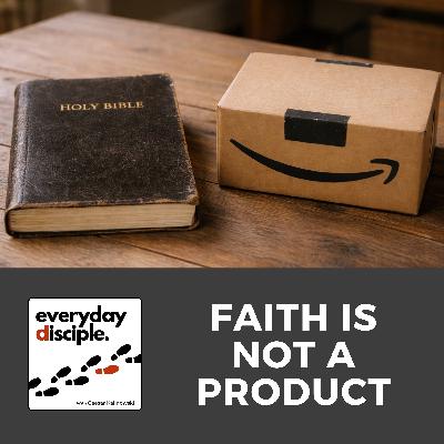 Faith is Not a Product Faith is Not a Product