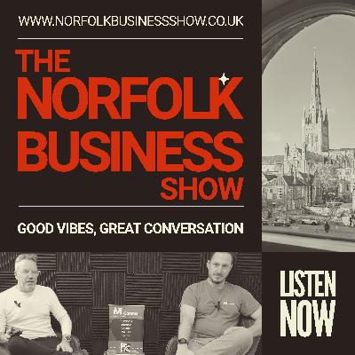 Episode 37 - Norfolk Business Show with Mark High, Director at Ecoglass