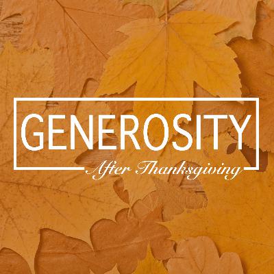 Generosity After Thanksgiving