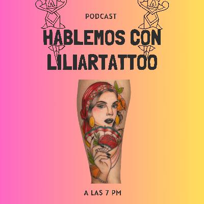 HABLEMOS CON LILIARTATTOO