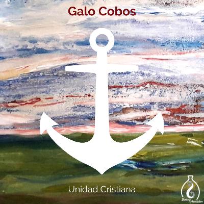 Unidad Cristiana con Galo Cobos