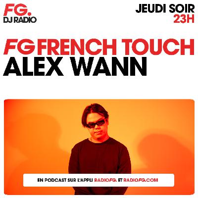 FG FRENCH TOUCH : ALEX WANN