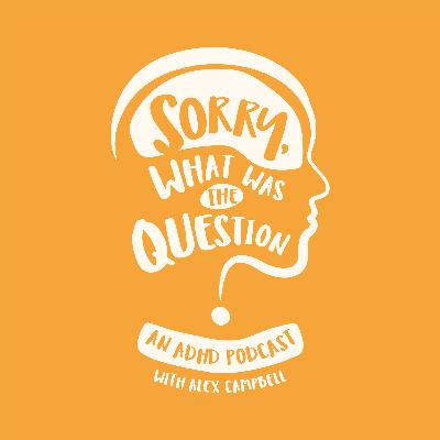 EP1: “Creating order to deal with the chaos in my head” Sarah Bickers, Professional Organiser, talks about organising spaces to manage her ADHD Symptoms.