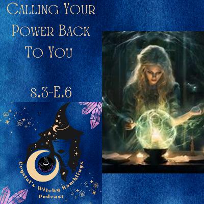Calling Your Power Back To You