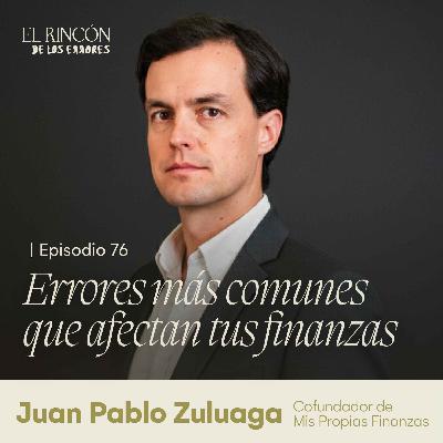 ¿Por qué nos cuesta tanto hablar de dinero? - Juan Pablo Zuluaga | El Rincón de los Errores T6 ¿Por qué nos cuesta tanto hablar de dinero? - Juan Pablo Zuluaga | El Rincón de los Errores T6
