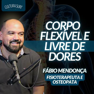 Como cuidar da Máquina do Surfista - com o Osteopata Fábio Mendonça | EP13 T3