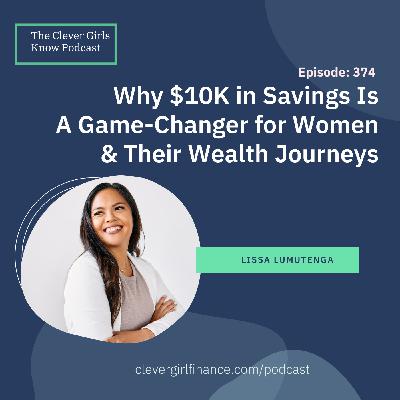 374: Why $10K in Savings Is a Game-Changer for Women and Their Wealth Journey