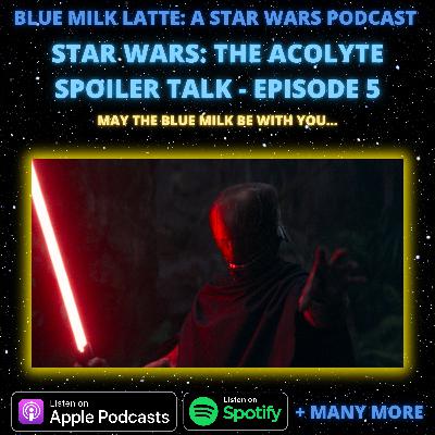 STAR WARS: THE ACOLYTE SPOILER TALK - EPISODE 5 - NIGHT